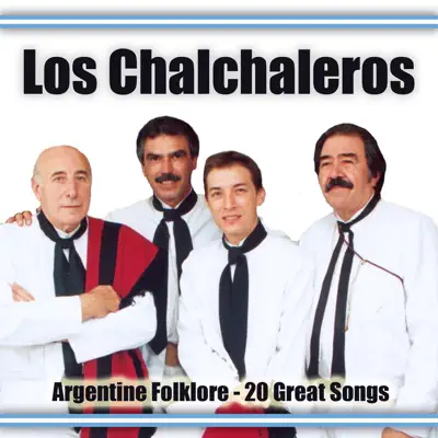 Argentine Folklore - 20 Great Songs - Los Chalchaleros