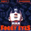 The Man with the Foggy Eyes album lyrics, reviews, download