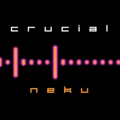 Crucial - Single by Neku album reviews, ratings, credits