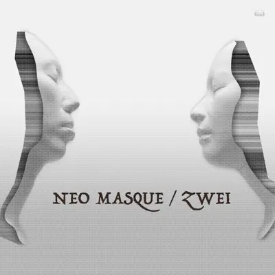NEO MASQUE - Zwei NEO MASQUE - Zwei