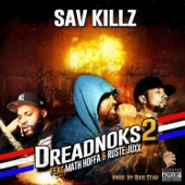 Sav Killz - Dreadnoks 2 (feat. Math Hoffa & Ruste Juxx)