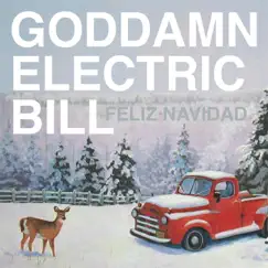 Feliz Navidad - Single by Goddamn Electric Bill album reviews, ratings, credits