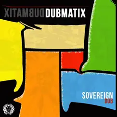 Sovereign Dub - Single by Dubmatix album reviews, ratings, credits