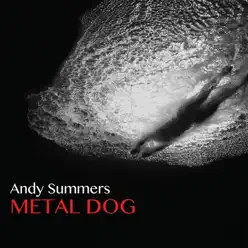 Metal Dog - Andy Summers Metal Dog - Andy Summers