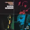 Super Session album lyrics, reviews, download