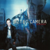 Aztec Camera - Dream Sweet Dreams