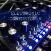 Electronic Confusion V, 2016
