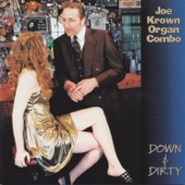 Joe Krown Organ Combo - Down & Dirty