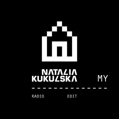My (Radio Edit) - Single - Natalia Kukulska My (Radio Edit) - Single - Natalia Kukulska