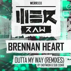 Outta My Way (Remixes) - Single - Brennan Heart