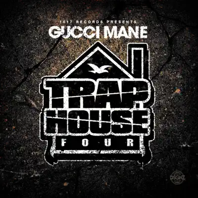 Trap House 4 - Gucci Mane Trap House 4 - Gucci Mane