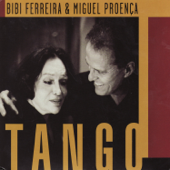 Tango - Bibi Ferreira & Miguel Proença