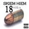 18 With a Bullet - Skiem Hiem lyrics