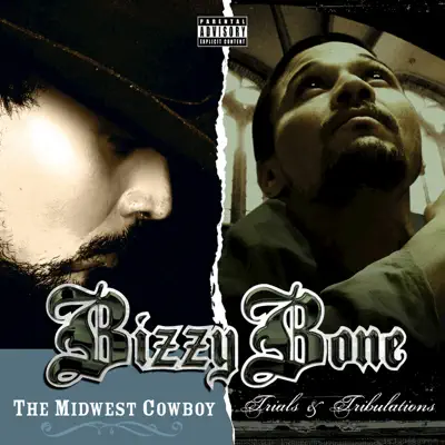 Midwest Cowboy & Trials and Tribulations (Deluxe Edition) - Bizzy Bone