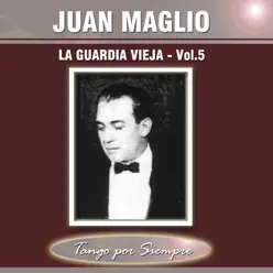 La Guardia Vieja, Vol. 5 - Juan Maglio La Guardia Vieja, Vol. 5 - Juan Maglio