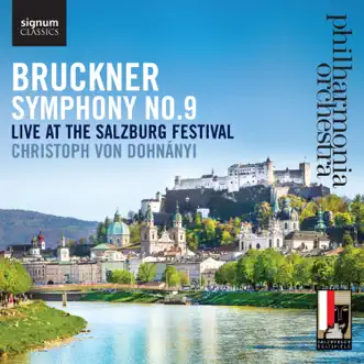 Bruckner: Symphony No. 9, WAB 109 (Live at the Salzburg Festival) by Philharmonia Orchestra & Christoph von Dohnányi album reviews, ratings, credits