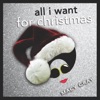 All I Want for Christmas - Single