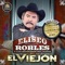 El Viejon - Eliseo Robles Y Los Bárbaros del Norte lyrics