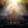 I'm Back (feat. Daniac & Dubbs) - Single album lyrics, reviews, download