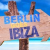 Berlin Goes Ibiza