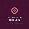 Stream & download Eric Whitacre Singers Live at Union Chapel - EP