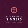 Eric Whitacre Singers Live at Union Chapel - EP