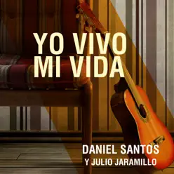 Yo Vivo Mi Vida - Julio Jaramillo