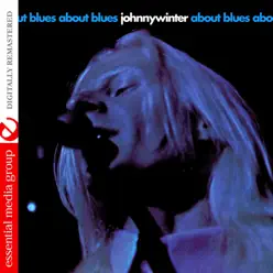 About Blues (Digitally Remastered) - Johnny Winter