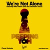 We're Not Alone - Single