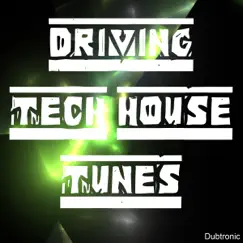 Driving Tech House Tunes by Various Artists album reviews, ratings, credits