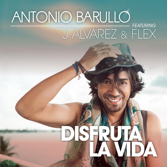Cover artwork for Disfruta La Vida (feat. J Alvarez & Flex)