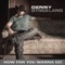 How Far You Wanna Go - Denny Strickland lyrics