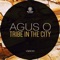 Tribe in the City - Agus O lyrics