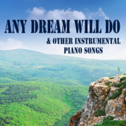 Any Dream Will Do & Other Instrumental Piano Songs - The O'Neill Brothers Group