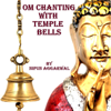 Om Chanting With Temple Bells - Nipun Aggarwal