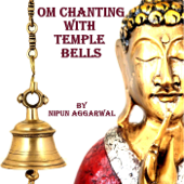 Om Chanting With Temple Bells - Nipun Aggarwal