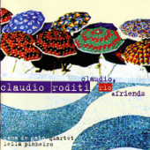 Claudio, Rio & Friends (feat. Cama de Gato Quartet) - Claudio Roditi
