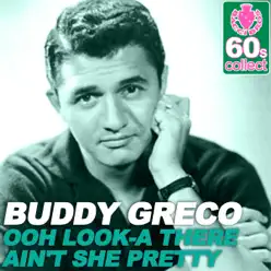 Ooh Look-A There Ain't She Pretty (Remastered) - Single - Buddy Greco Ooh Look-A There Ain't She Pretty (Remastered) - Single - Buddy Greco