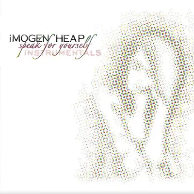 Speak for Yourself (Instrumentals) - Imogen Heap