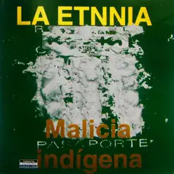 Malicia Indigena - La Etnnia Malicia Indigena - La Etnnia
