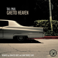 Tall Paul - Ghetto Heaven (Remixes) artwork