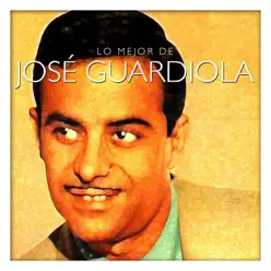 Lo Mejor de José Guadiola - José Guardiola