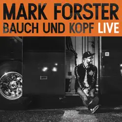 Bauch und Kopf (Live Edition) - Mark Forster