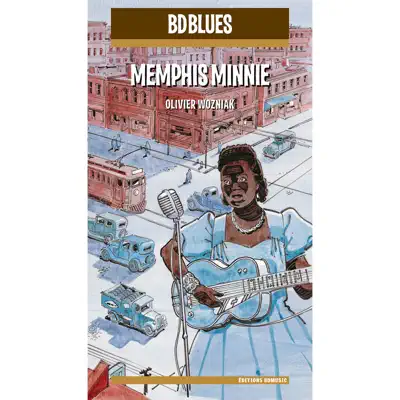 BD Music & Olivier Wozniak Present Memphis Minnie - Memphis Minnie