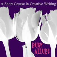 Ruby Allure - A Short Course In Creative Writing: A compilation of lessons (Unabridged) artwork