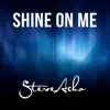 Shine on Me - Single album lyrics, reviews, download