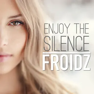 Enjoy the Silence (113 Bpm Edit) by FROIDZ song reviws