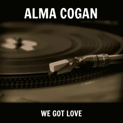 We Got Love - Single - Alma Cogan