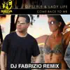 Stream & download Come Back to Me (Dj Fabrizio Remix EDM 2015) [feat. Lady Life] - Single