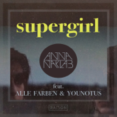 Supergirl (feat. Alle Farben & Younotus) [Radio Edit] - Anna Naklab